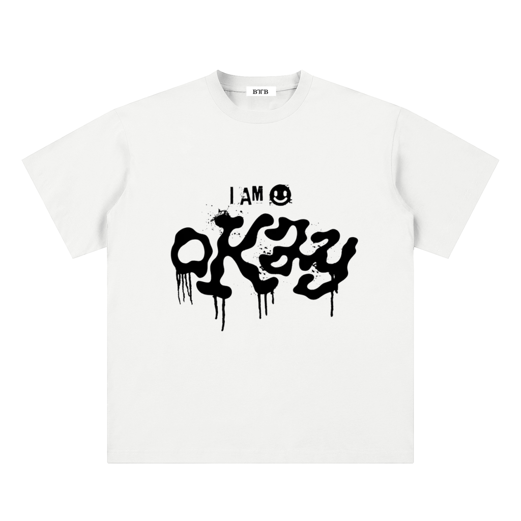 I Am Okay T-Shirt