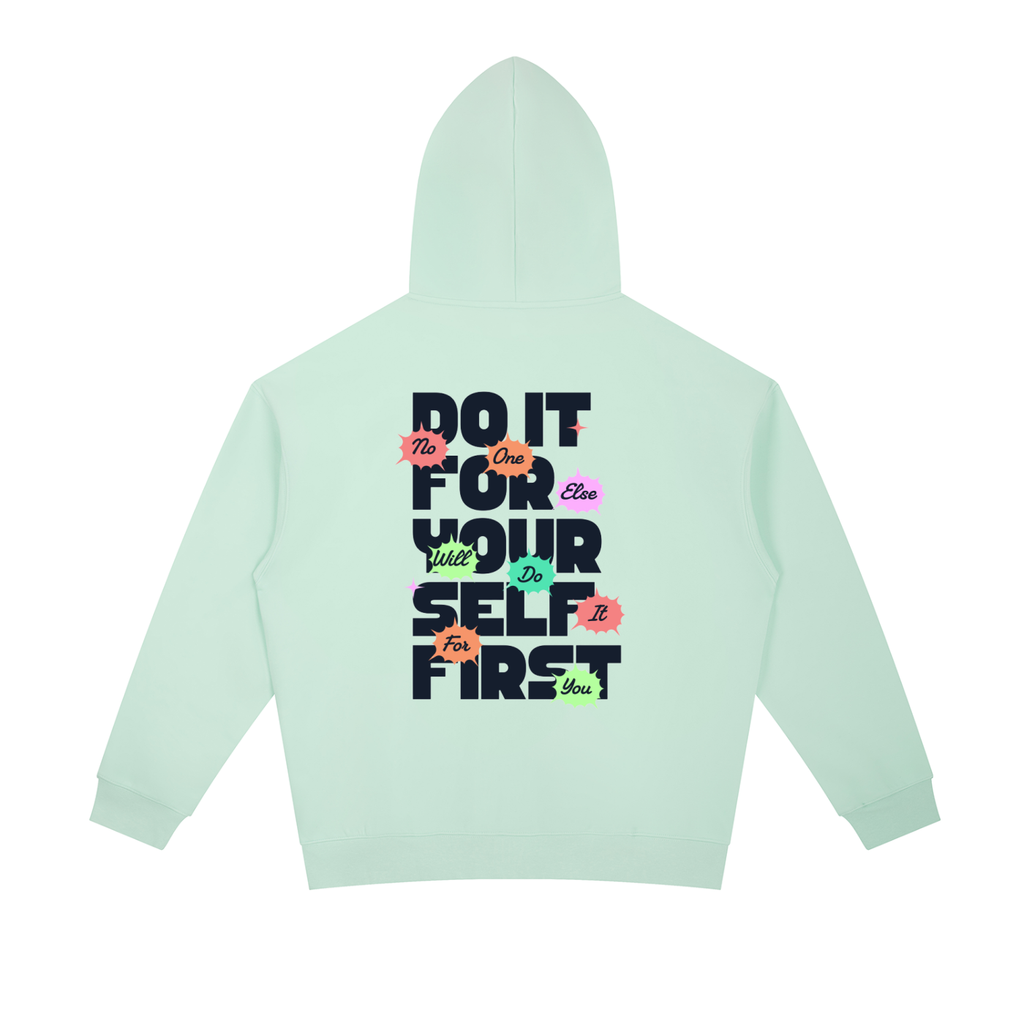 Do It For Yourself Hoodie